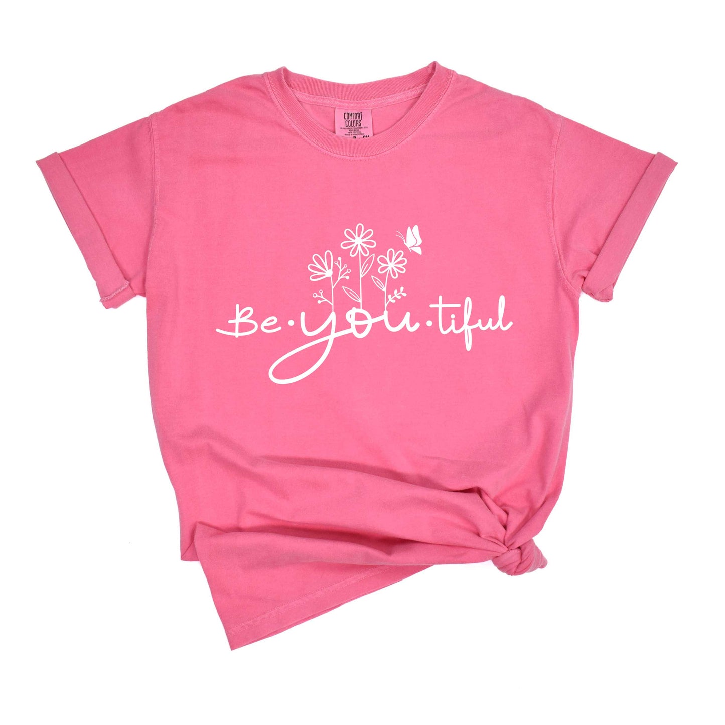 Be You Tiful Flowers | Garment Dyed Tees