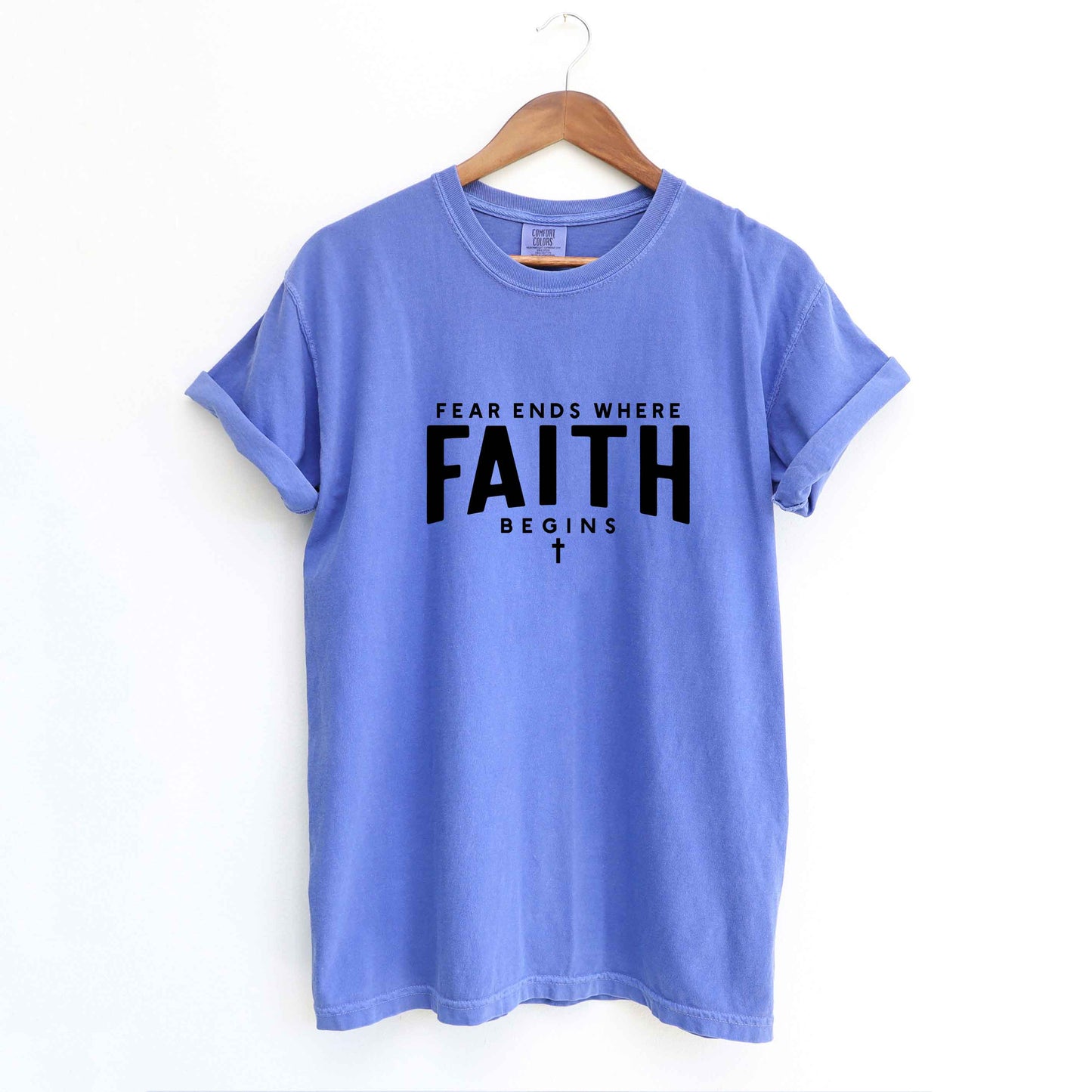 Fear Ends Faith Begins | Garment Dyed Tee