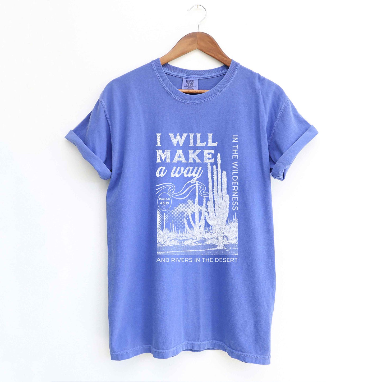 I Will Make A Way | Garment Dyed Tee