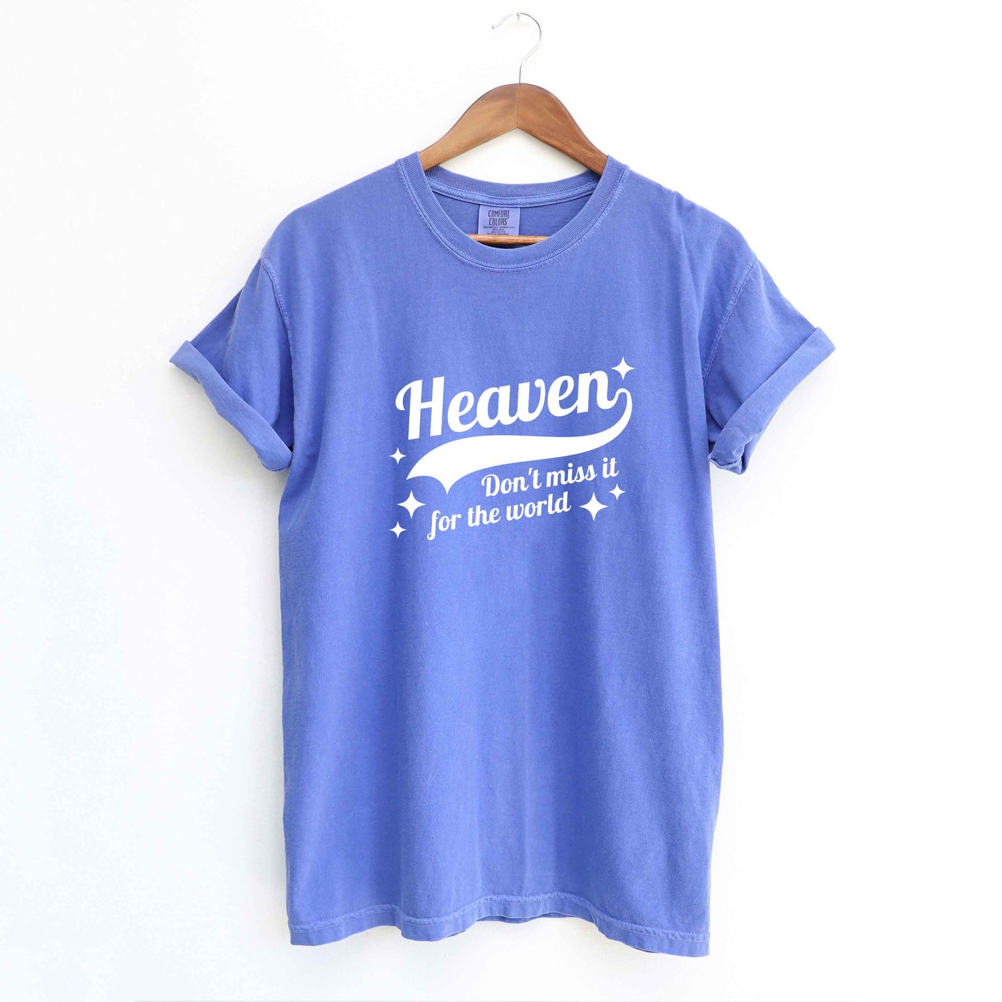 Don't Miss Heaven | Garment Dyed Tee