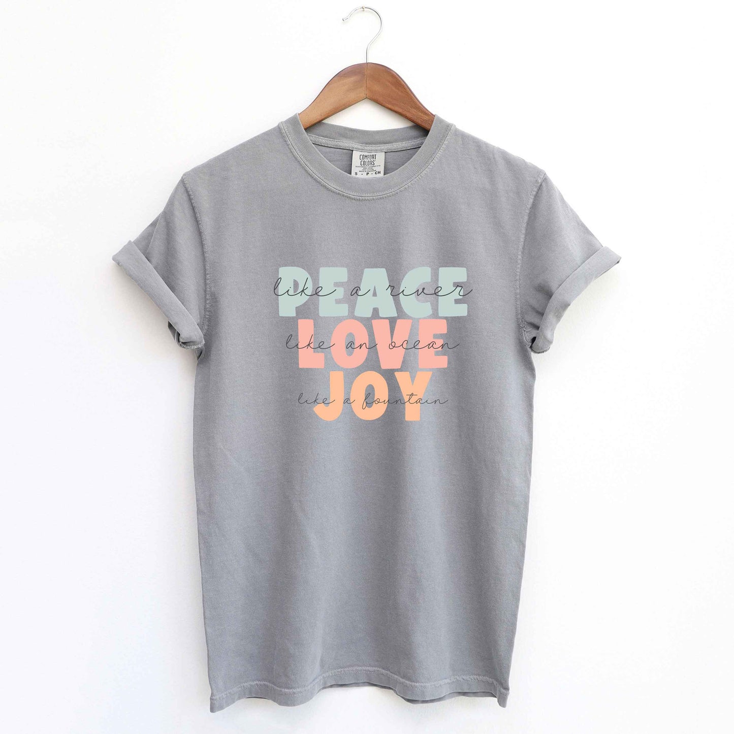 Peace Love Joy Colorful With Script | Garment Dyed Tee