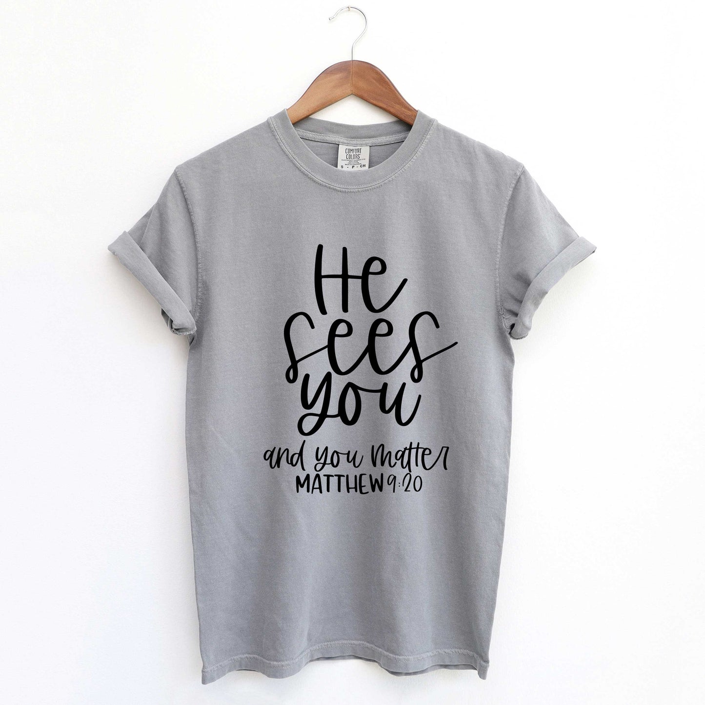He Sees You | Garment Dyed Tee