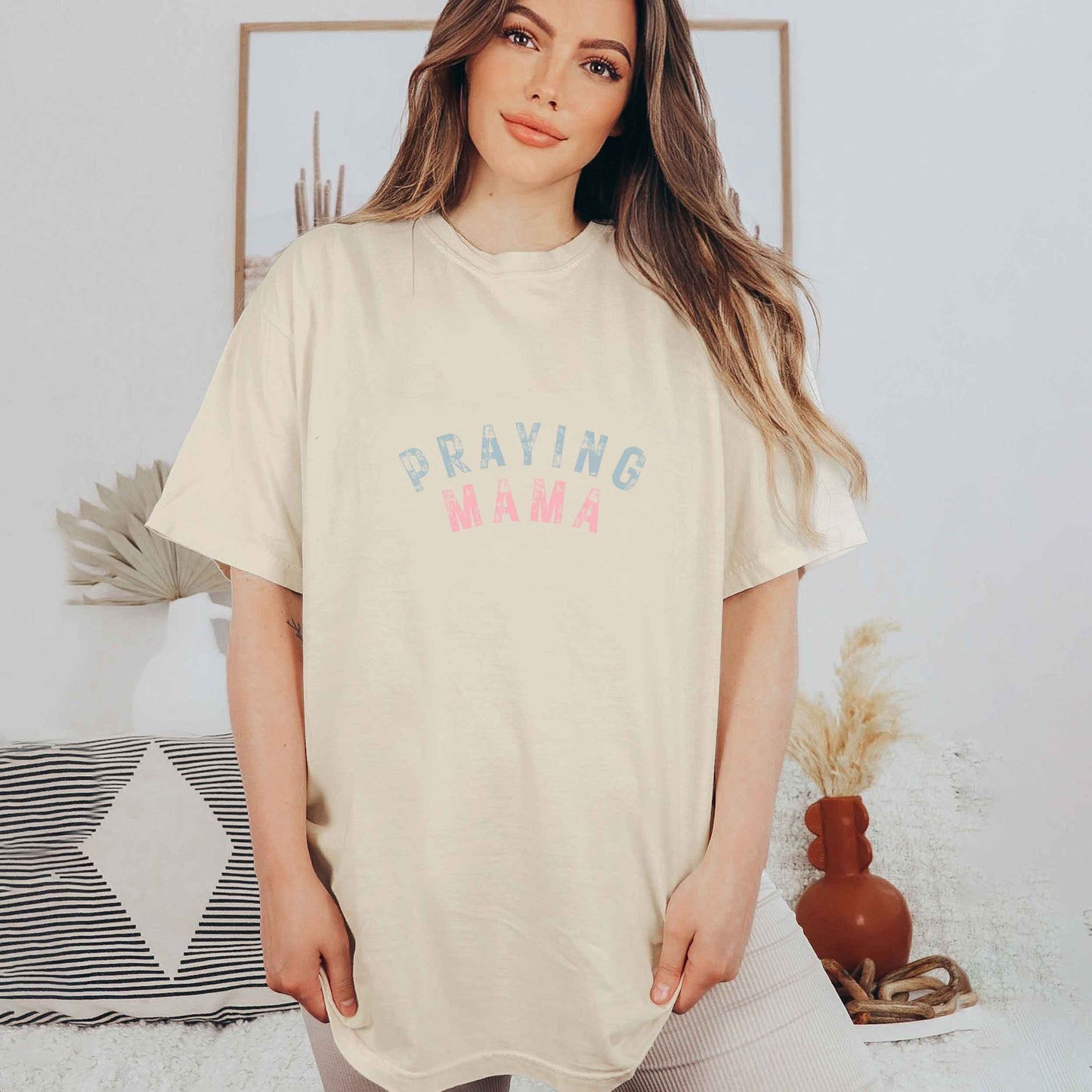 Praying Mama | Garment Dyed Tee