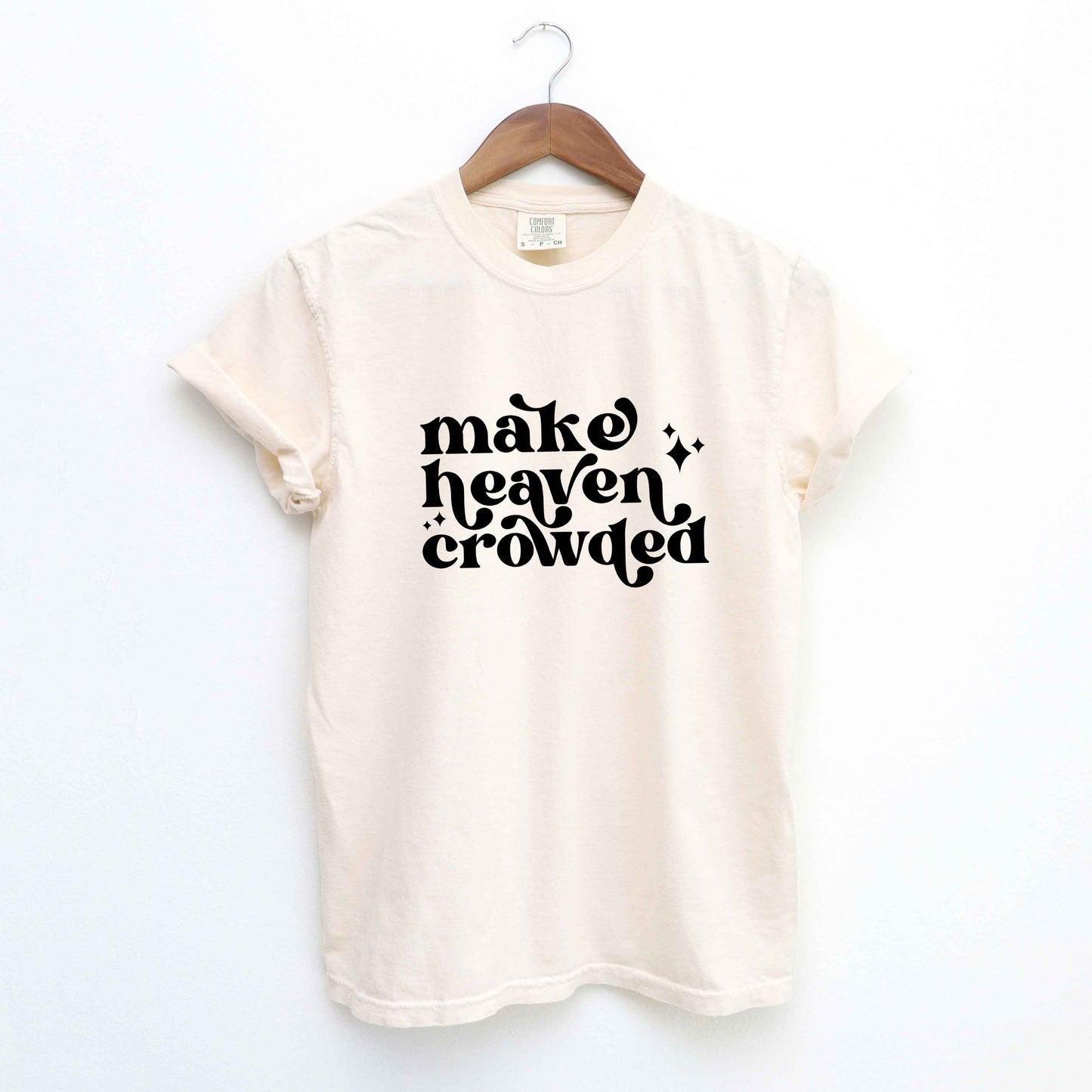 Make Heaven Crowded Stars | Garment Dyed Tee