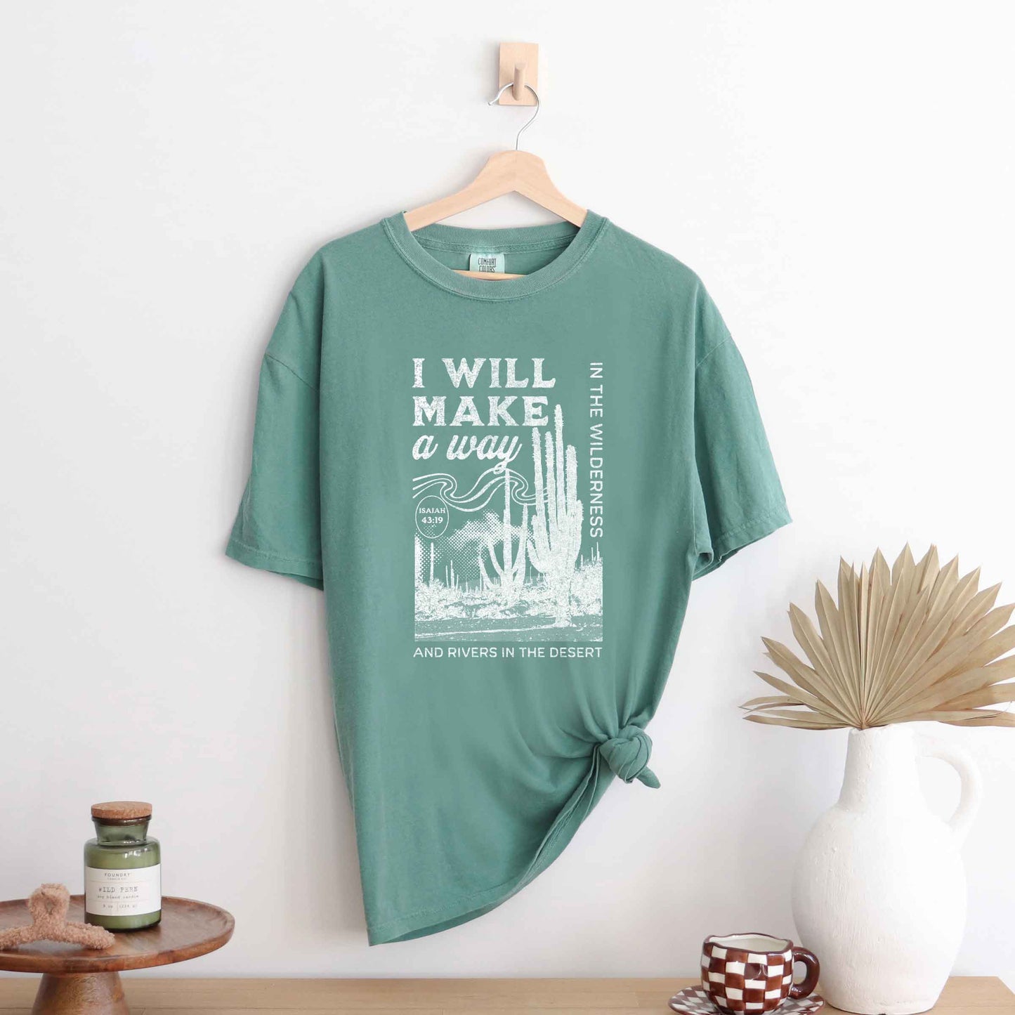 I Will Make A Way | Garment Dyed Tee