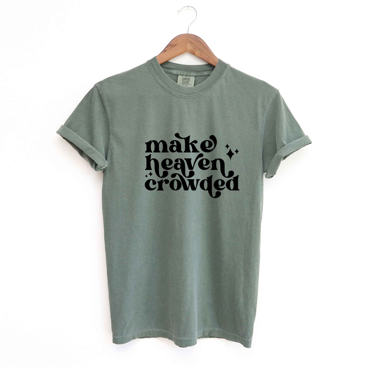 Make Heaven Crowded Stars | Garment Dyed Tee