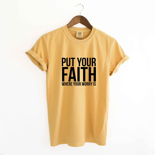 Faith Where Worry Is | Garment Dyed Tee