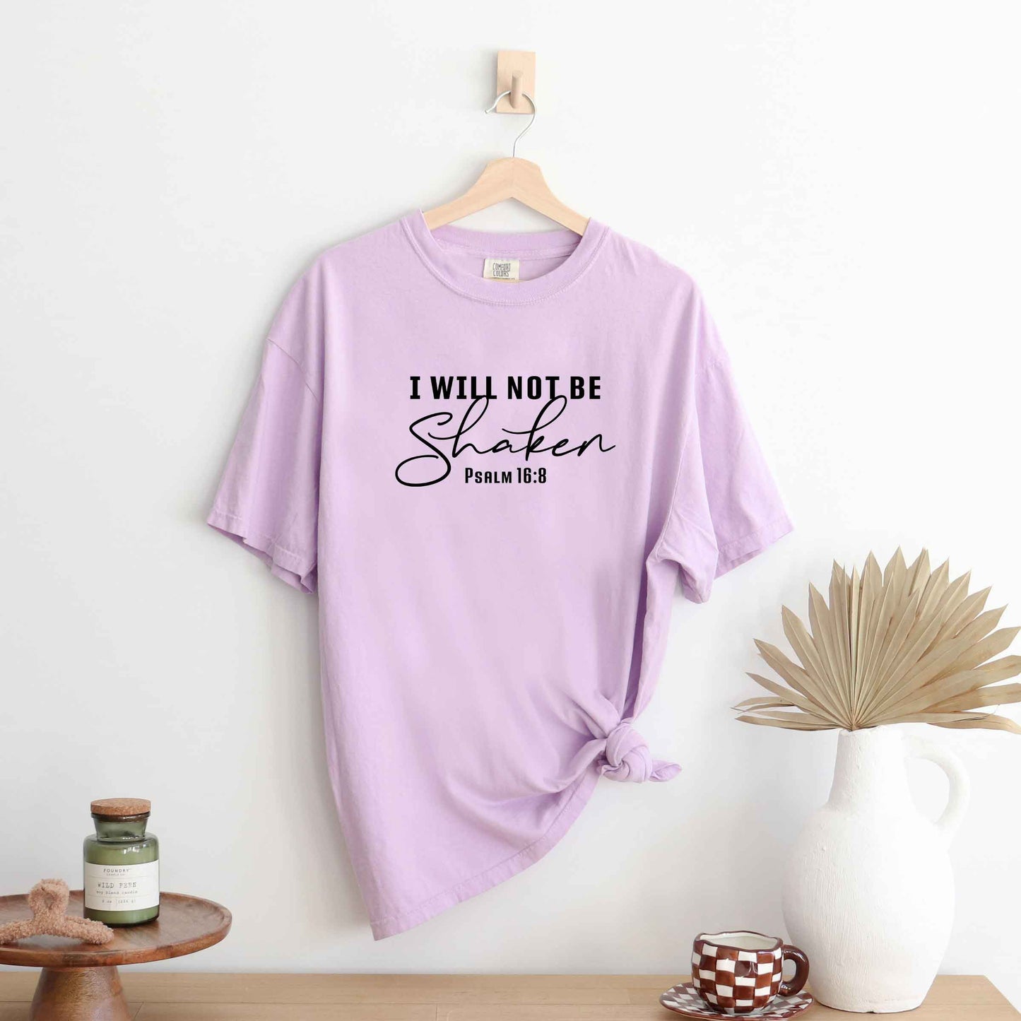 Will Not Be Shaken Scripture | Garment Dyed Tee