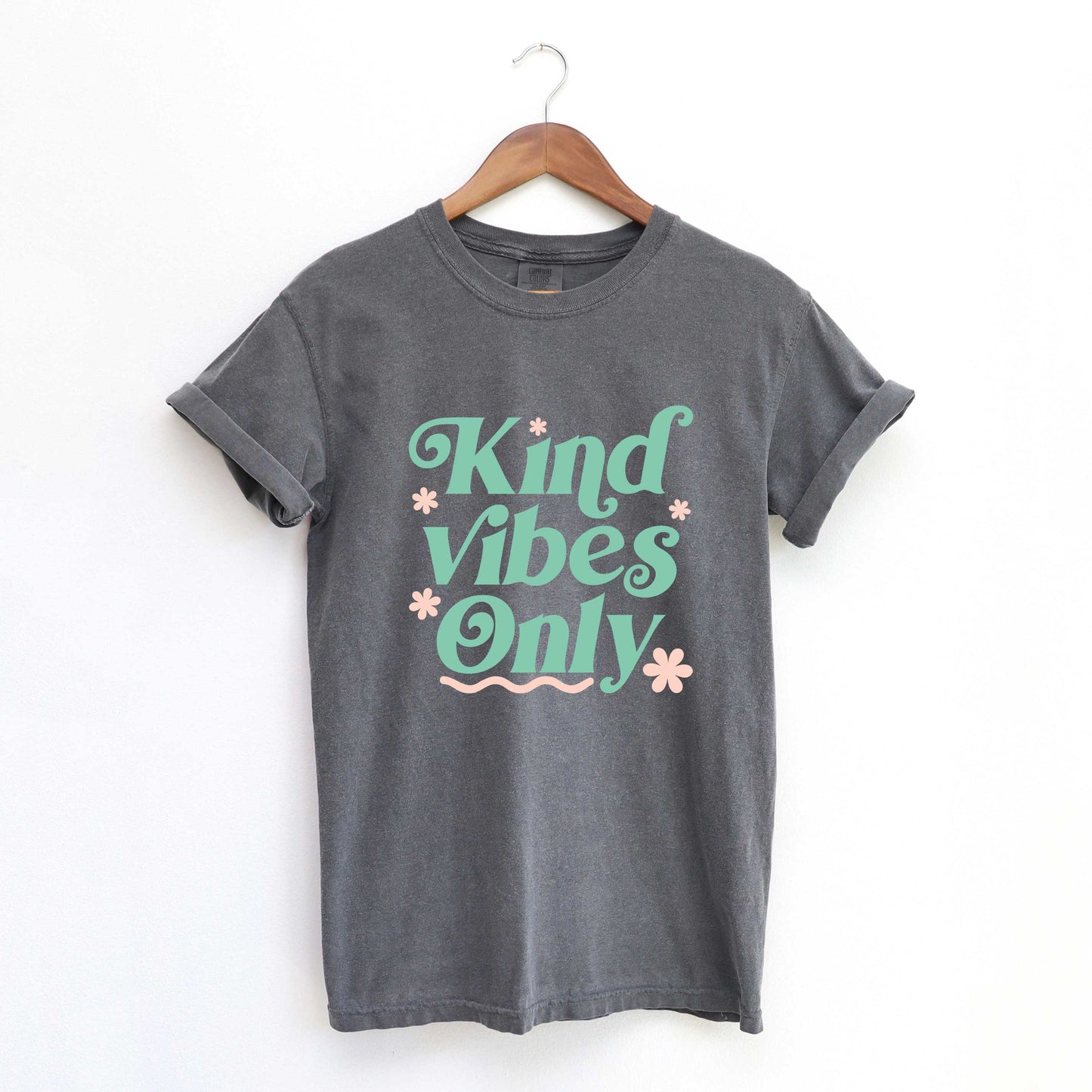 Kind Vibes Only | Garment Dyed Tees