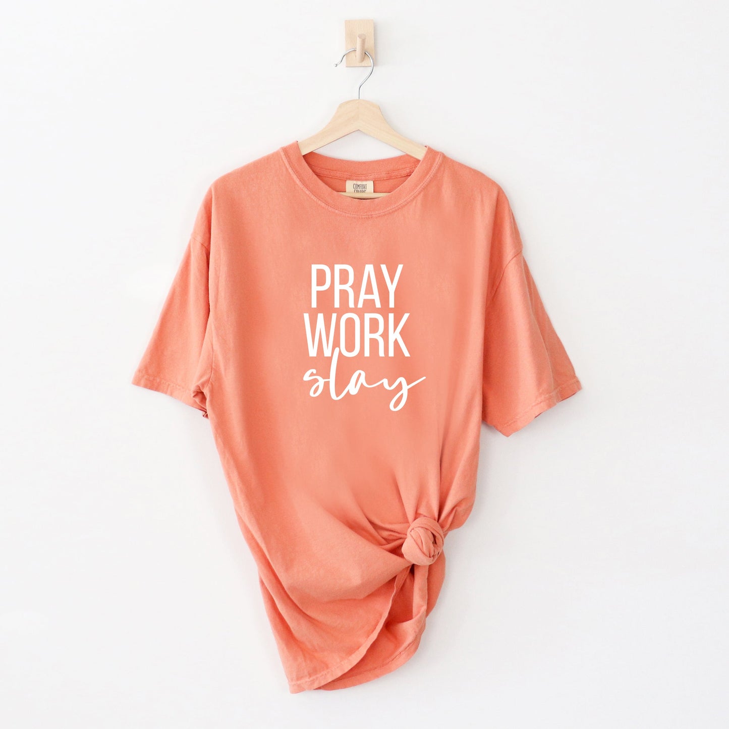 Pray Work Slay | Garment Dyed Tee