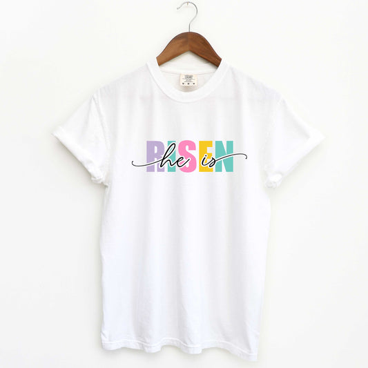 He Is Risen Colorful | Garment Dyed Tee