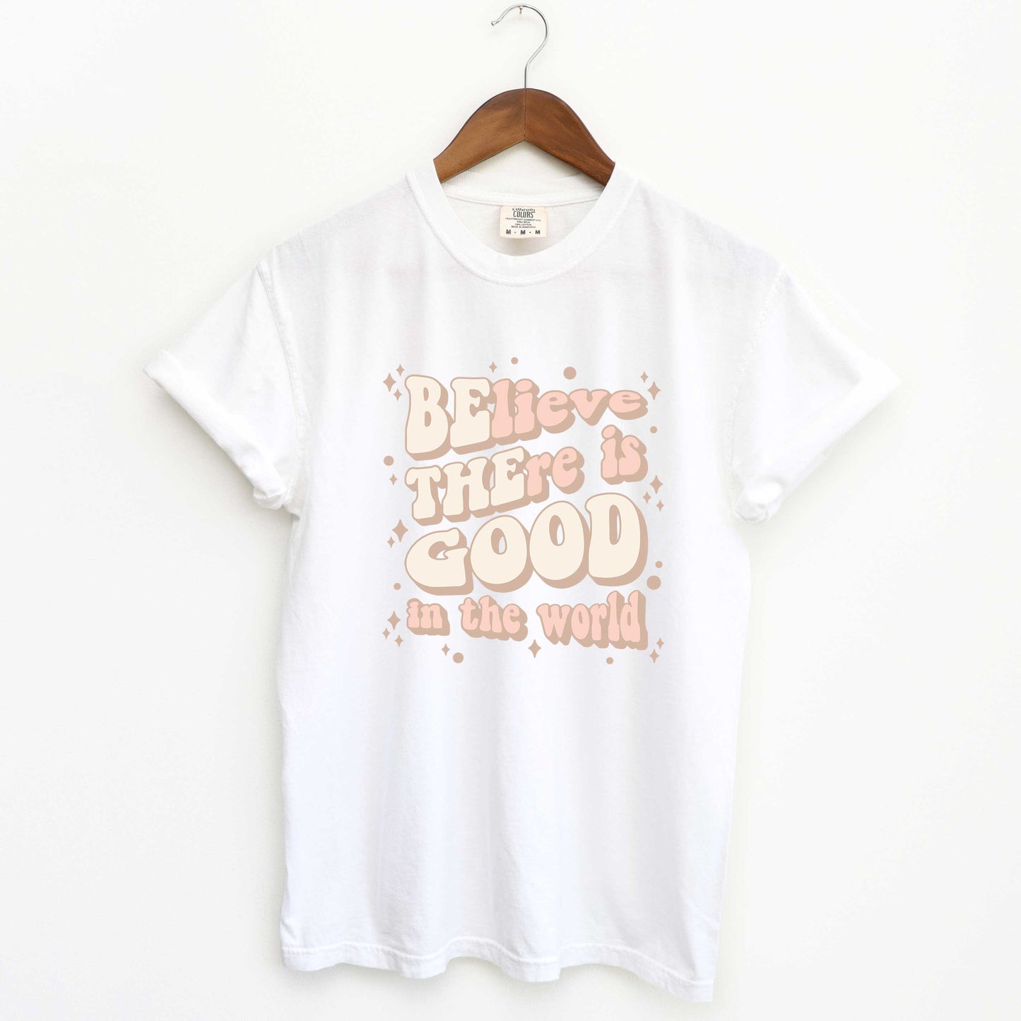 Be The Good In The World | Garment Dyed Tees