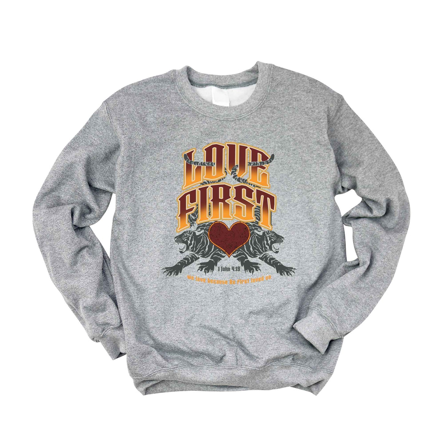 Love First Scripture | Sweatshirt