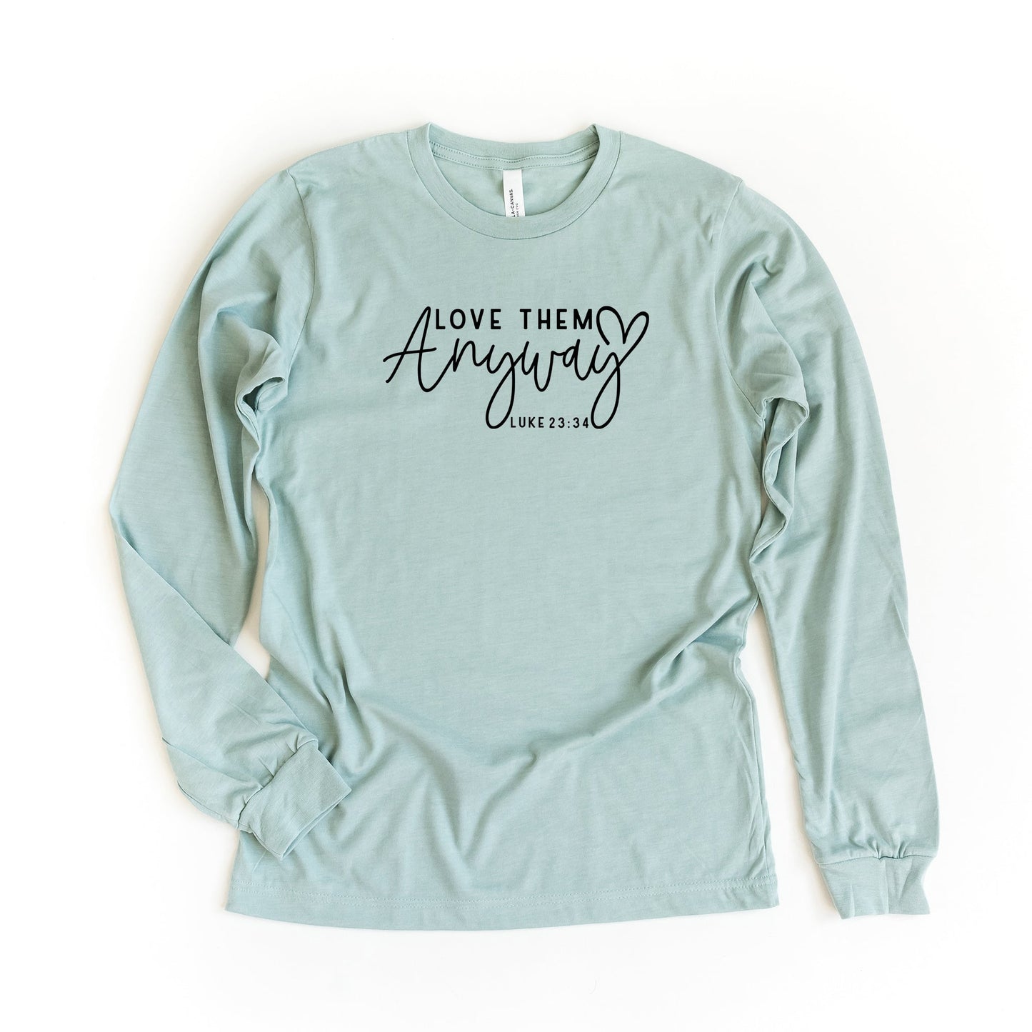 Love Them Anyway | Long Sleeve Crew Neck