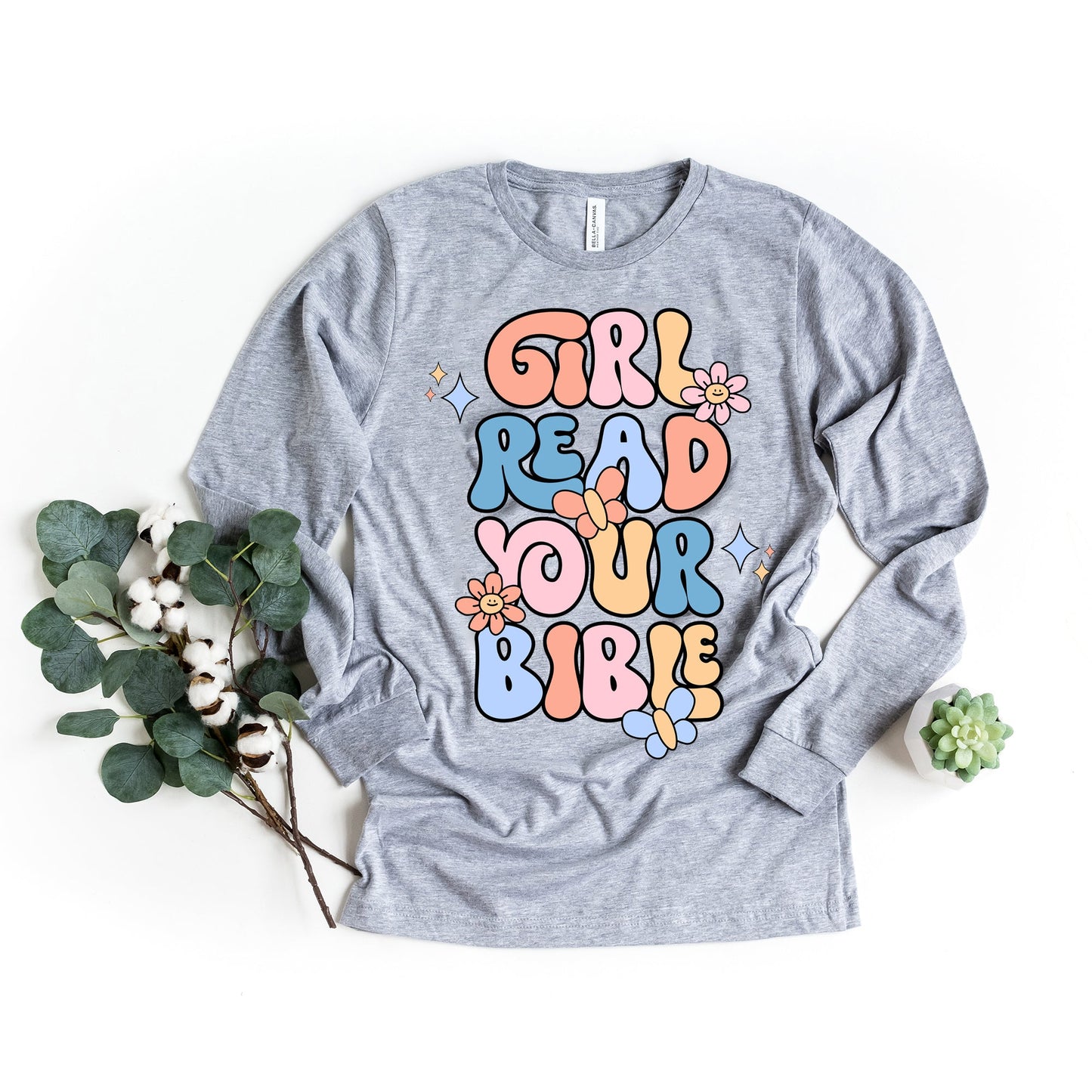 Girl Read Your Bible | Long Sleeve Crew Neck