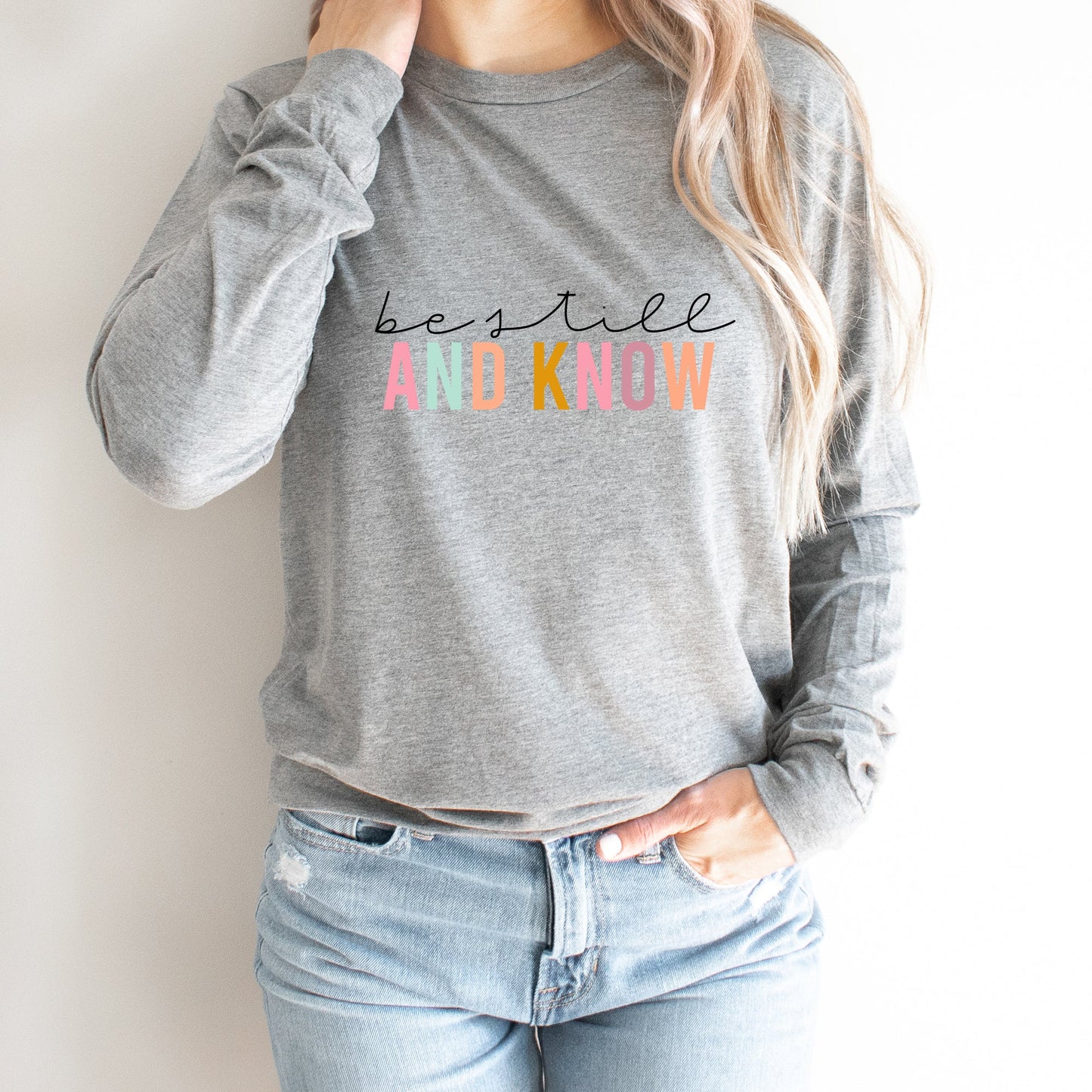 Be Still And Know Colorful | Long Sleeve Crew Neck