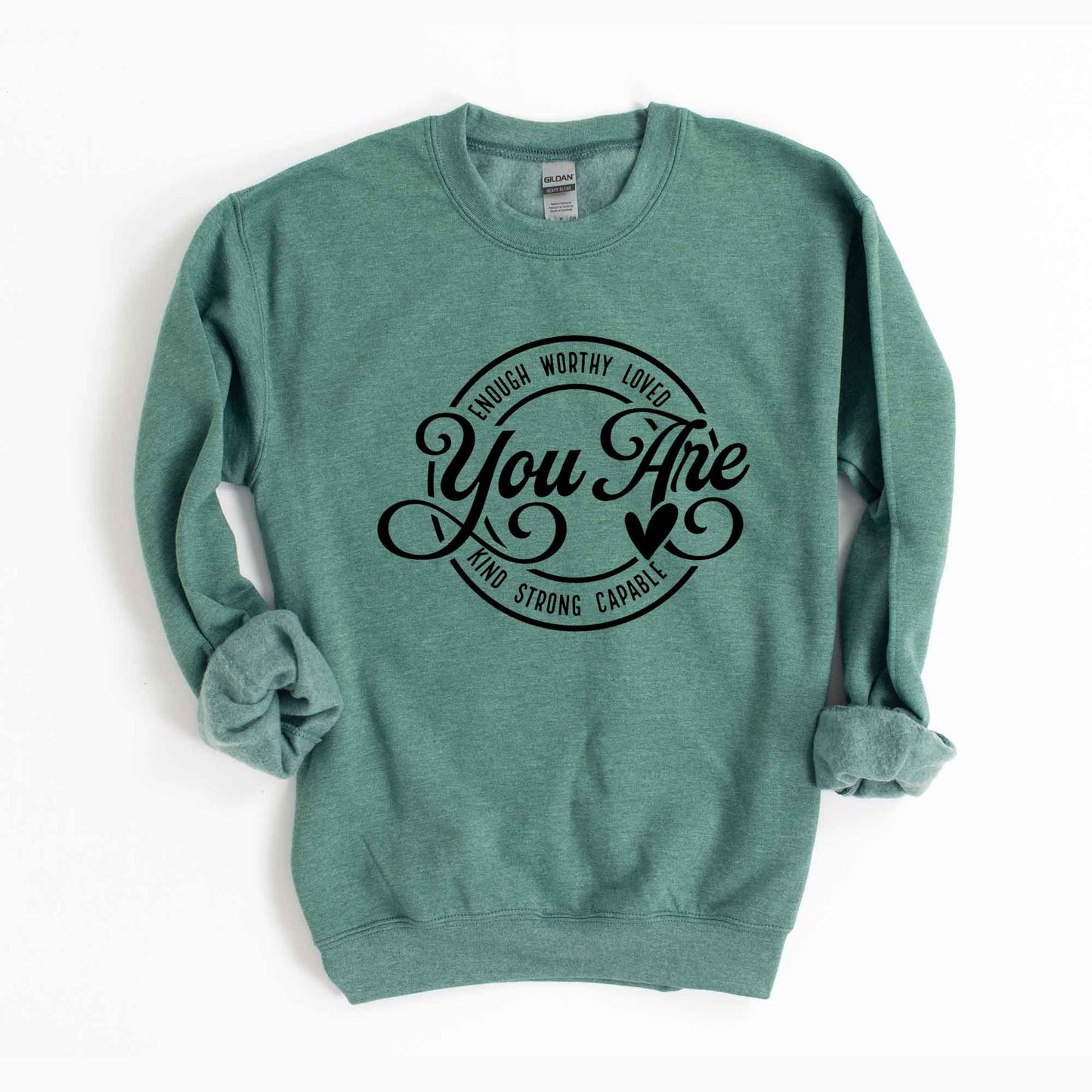 You Are, | Sweatshirt