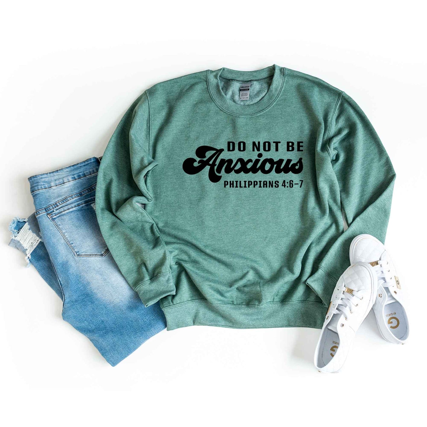 Do Not Be Anxious | Sweatshirt