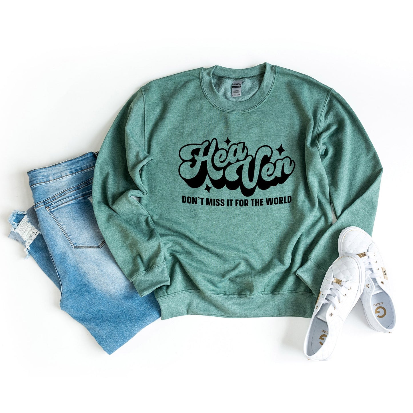 Don't Miss Heaven For The World | Sweatshirt