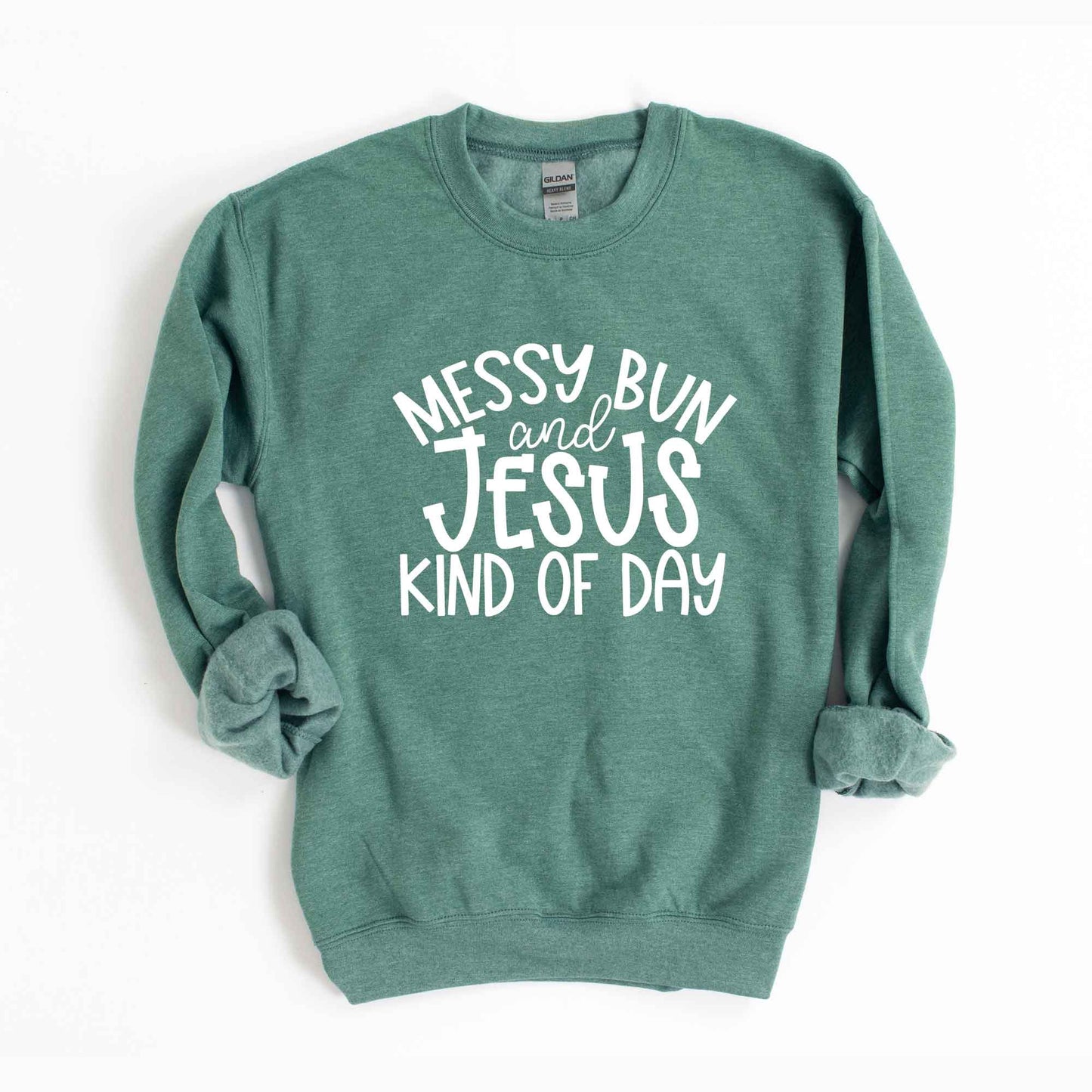 Messy Bun And Jesus Kind Of Day | Sweatshirt