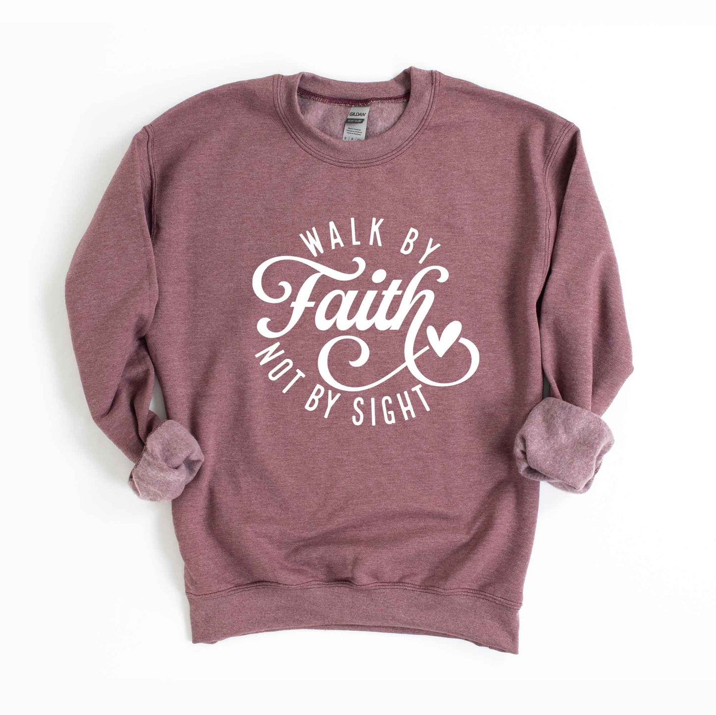 Walk By Faith Not By Sight | Sweatshirt