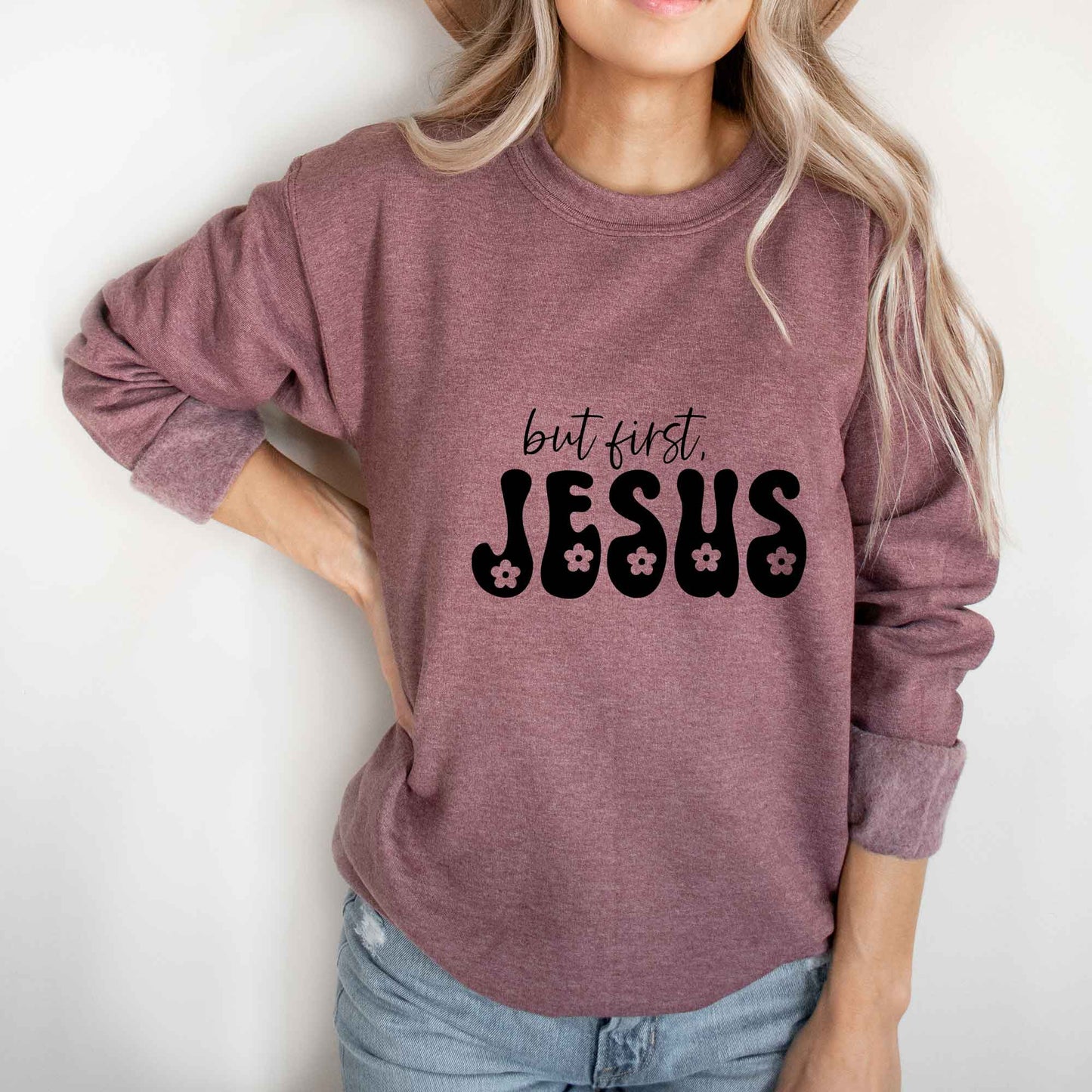 But First Jesus Flowers | Sweatshirt