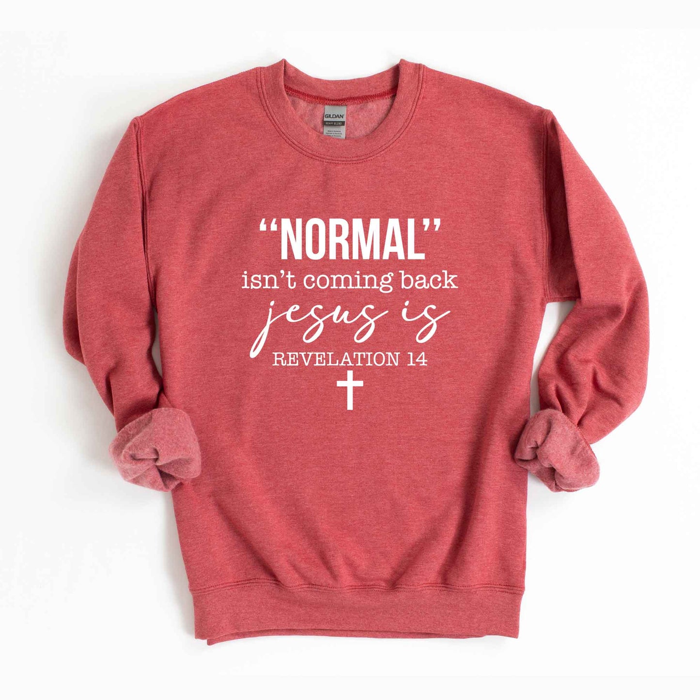 Normal Isn't Coming Back Jesus Is | Sweatshirt