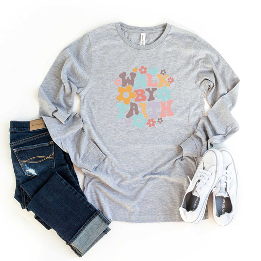 Walk By Faith Flowers | Long Sleeve Crew Neck