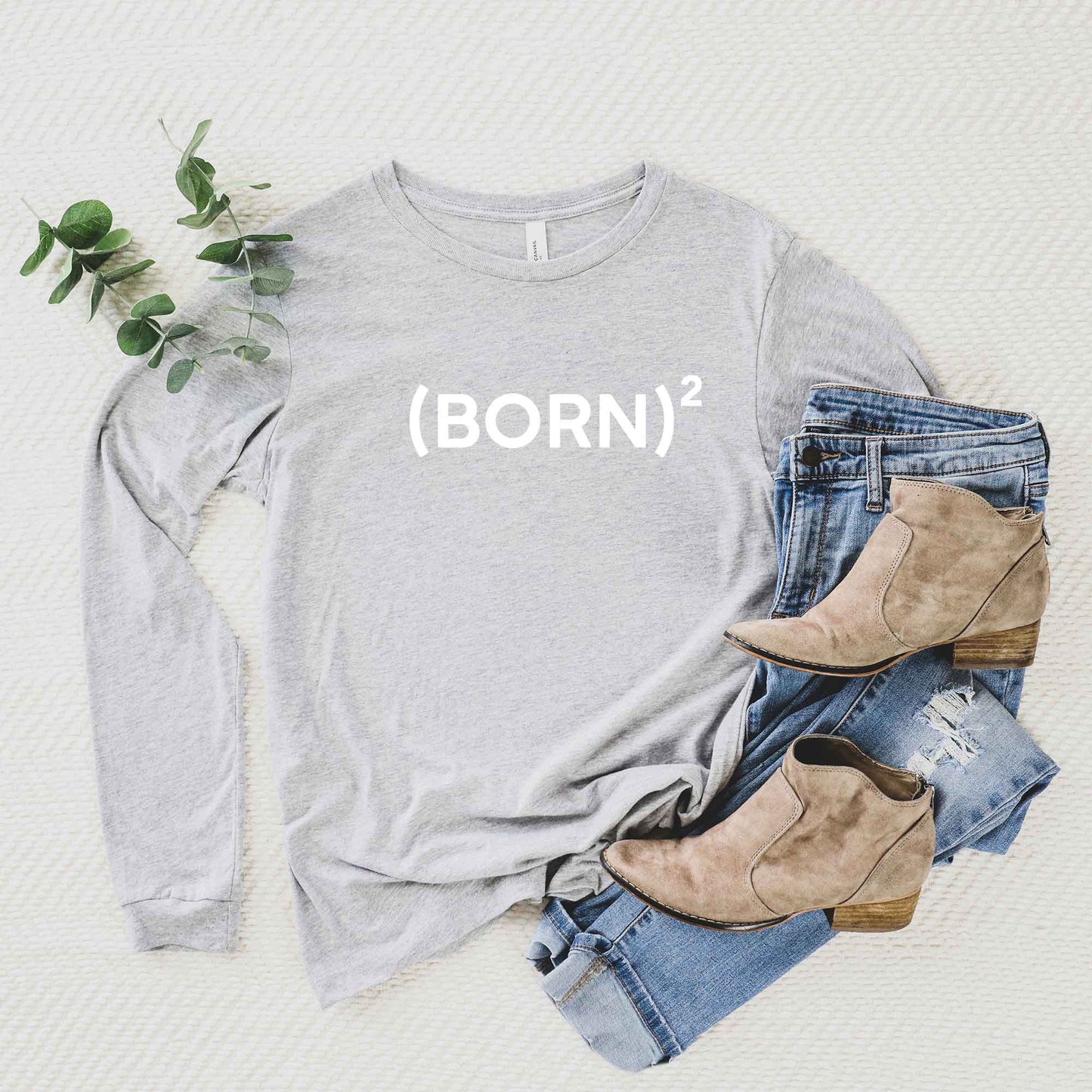 Born Again | Long Sleeve Crew Neck