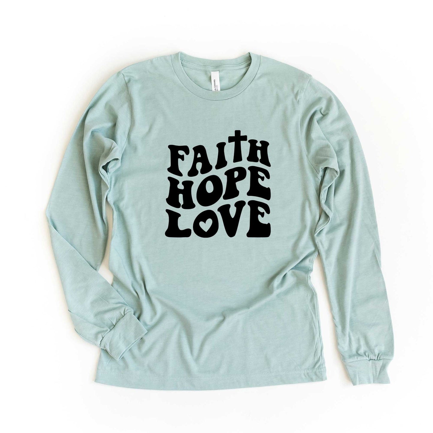 Faith Hope Love | Long Sleeve Crew Neck