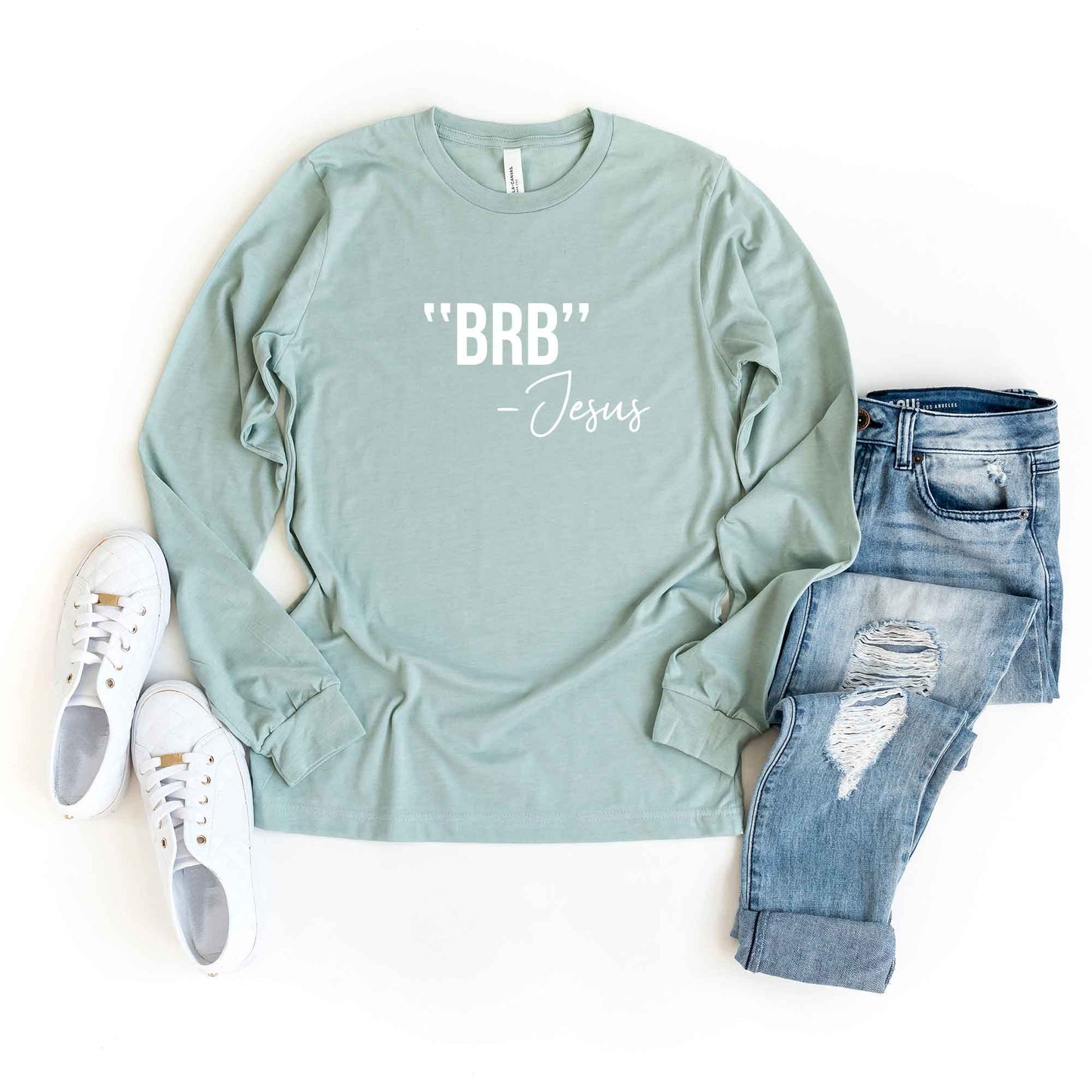 BRB Jesus | Long Sleeve Crew Neck