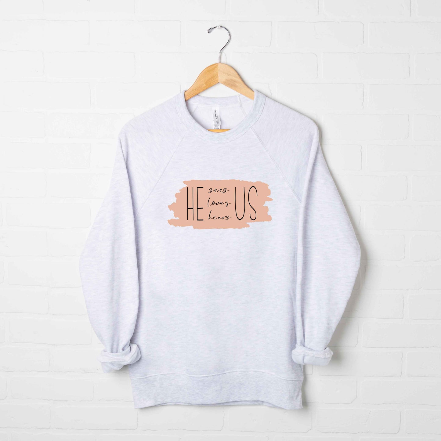 He Sees Us | Bella Canvas Premium Sweatshirt