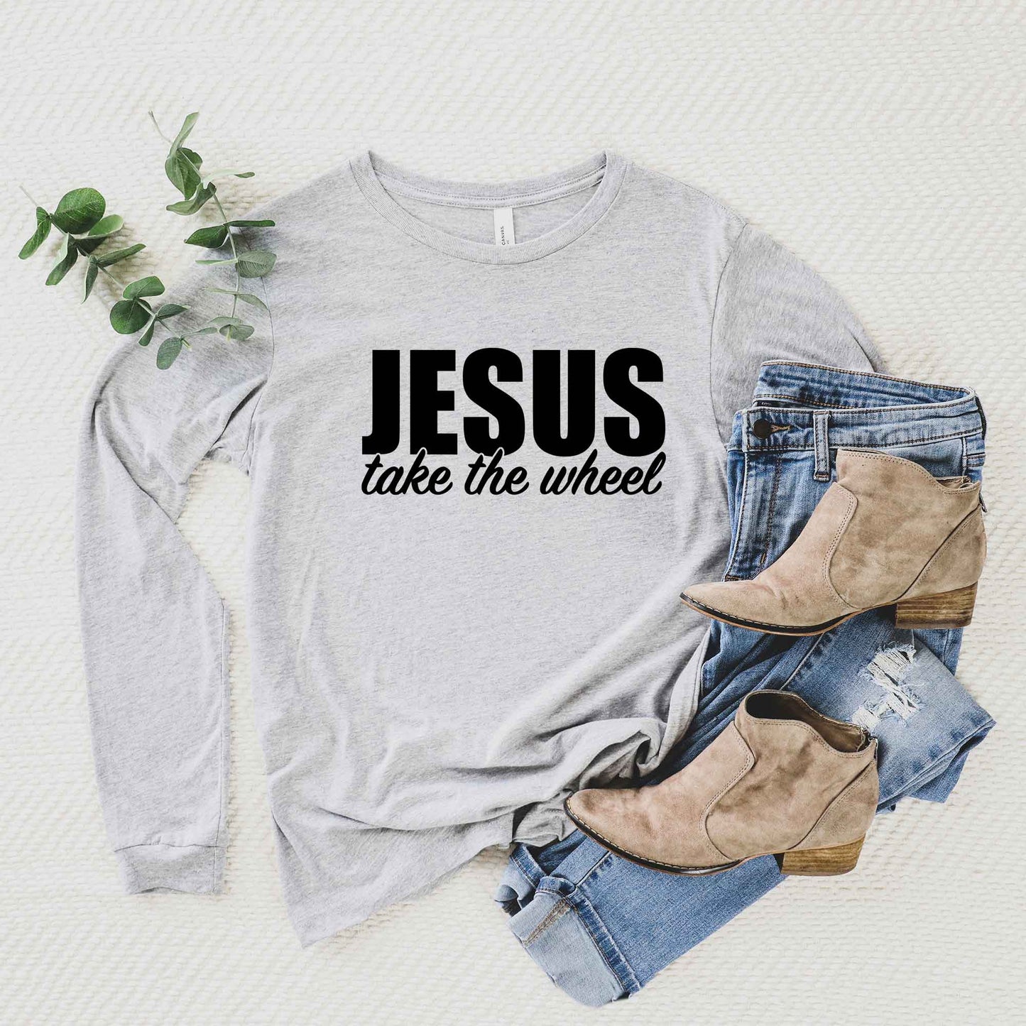 Jesus Take The Wheel | Long Sleeve Crew Neck