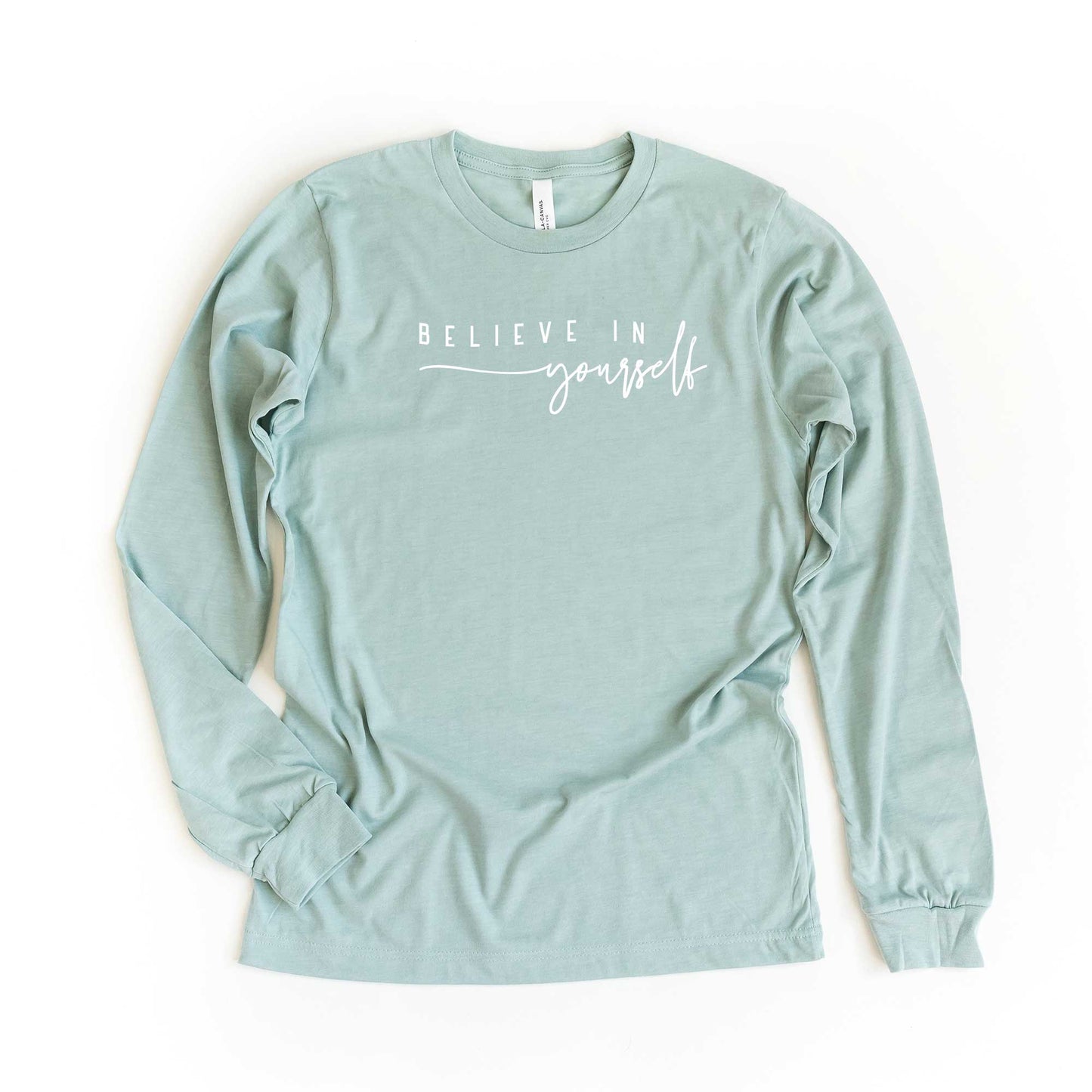 Believe In Yourself Cursive | Long Sleeve Crew Neck