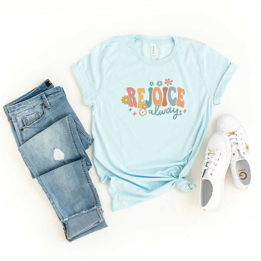 Rejoice Always Flower | Short Sleeve Crew Neck