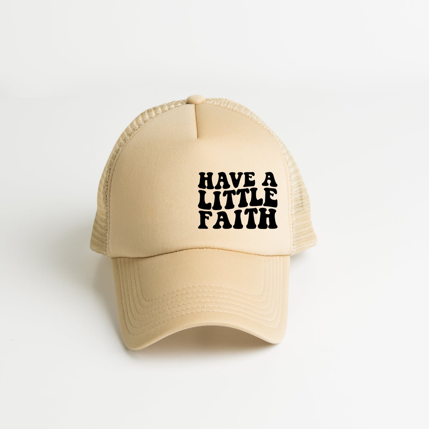 Have A Little Faith | Foam Trucker Hat