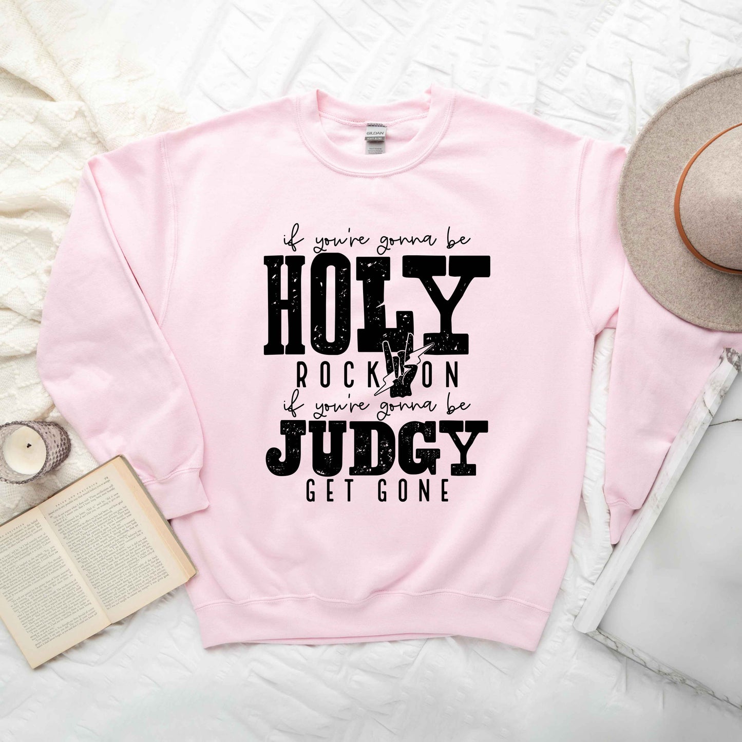 If You're Gonna Be Holy | Sweatshirt