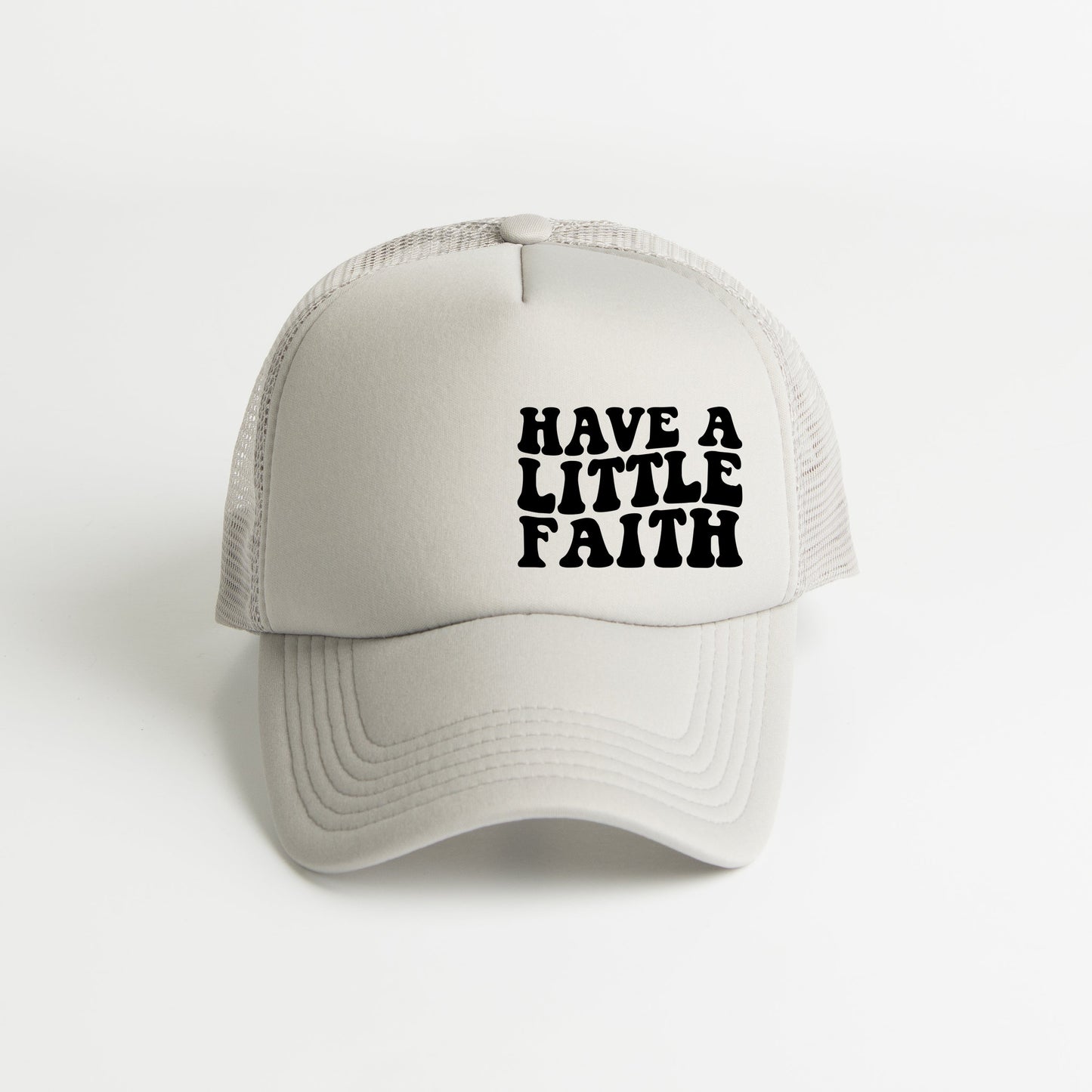 Have A Little Faith | Foam Trucker Hat