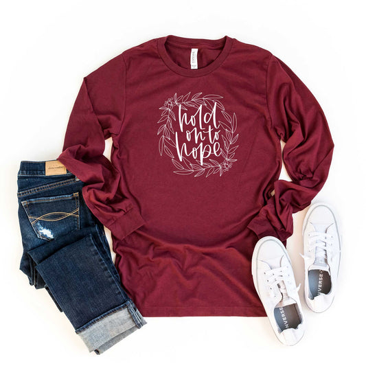 Hold On To Hope | Long Sleeve Crew Neck