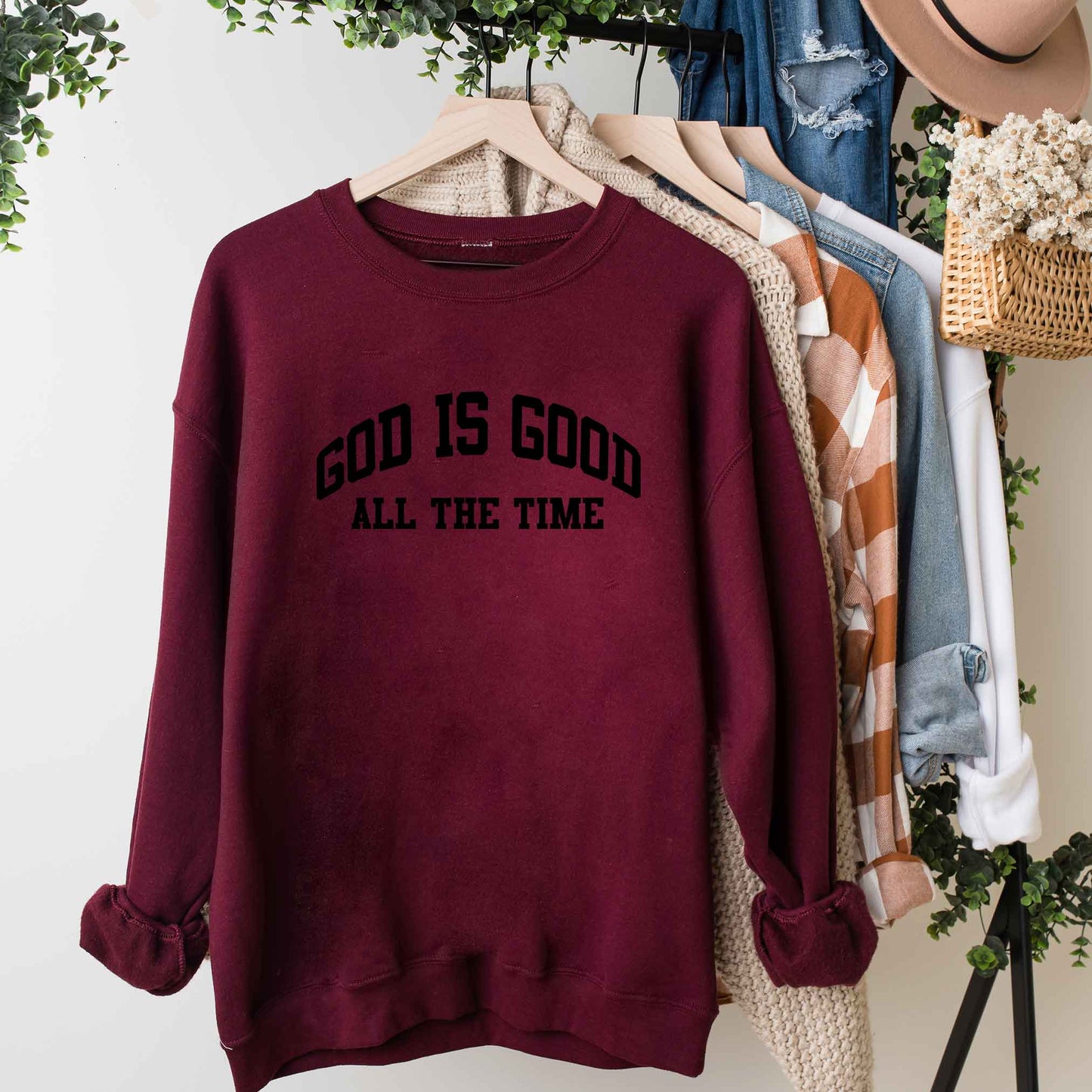 God Is Good All The Time | Sweatshirt