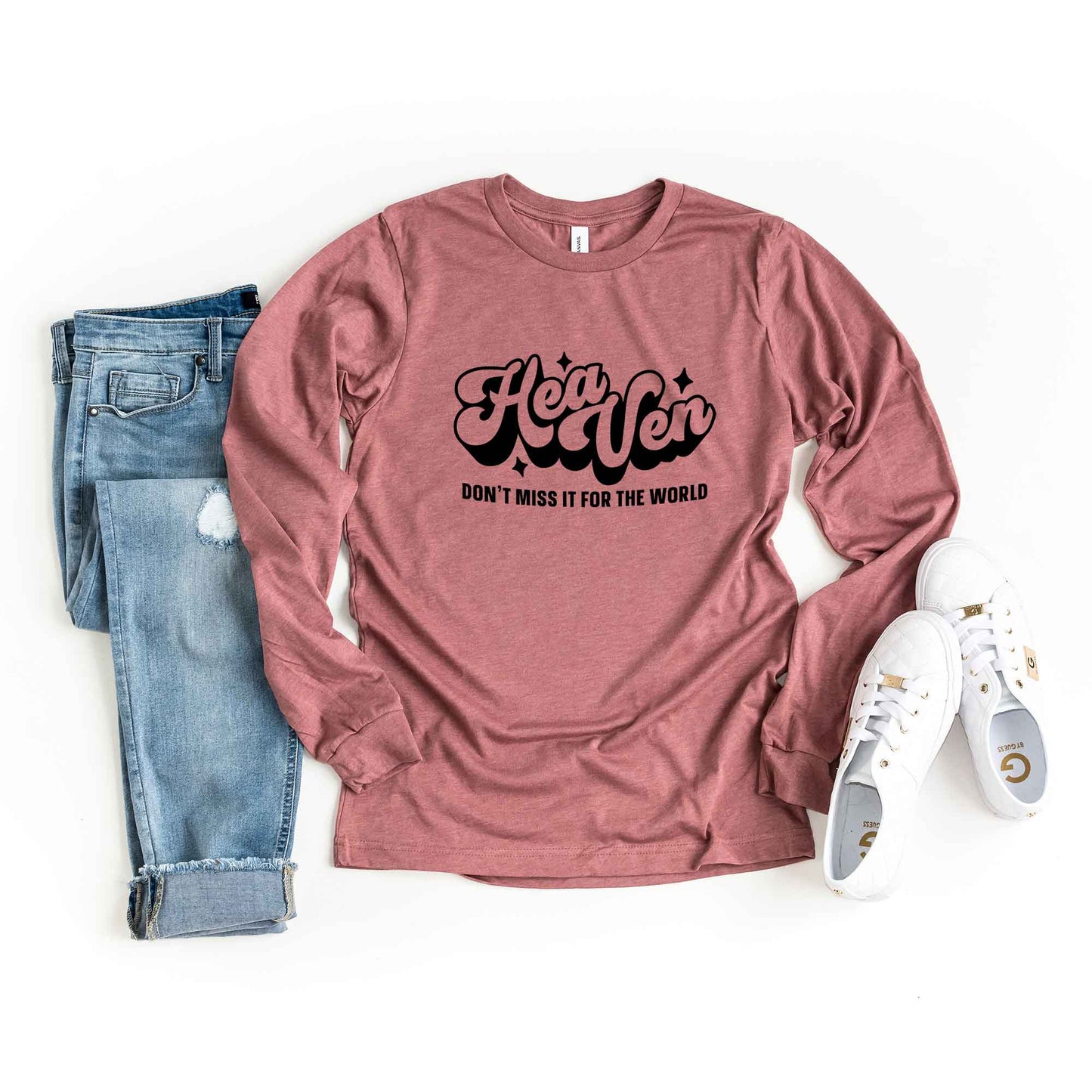 Don't Miss Heaven For The World | Long Sleeve Crew Neck