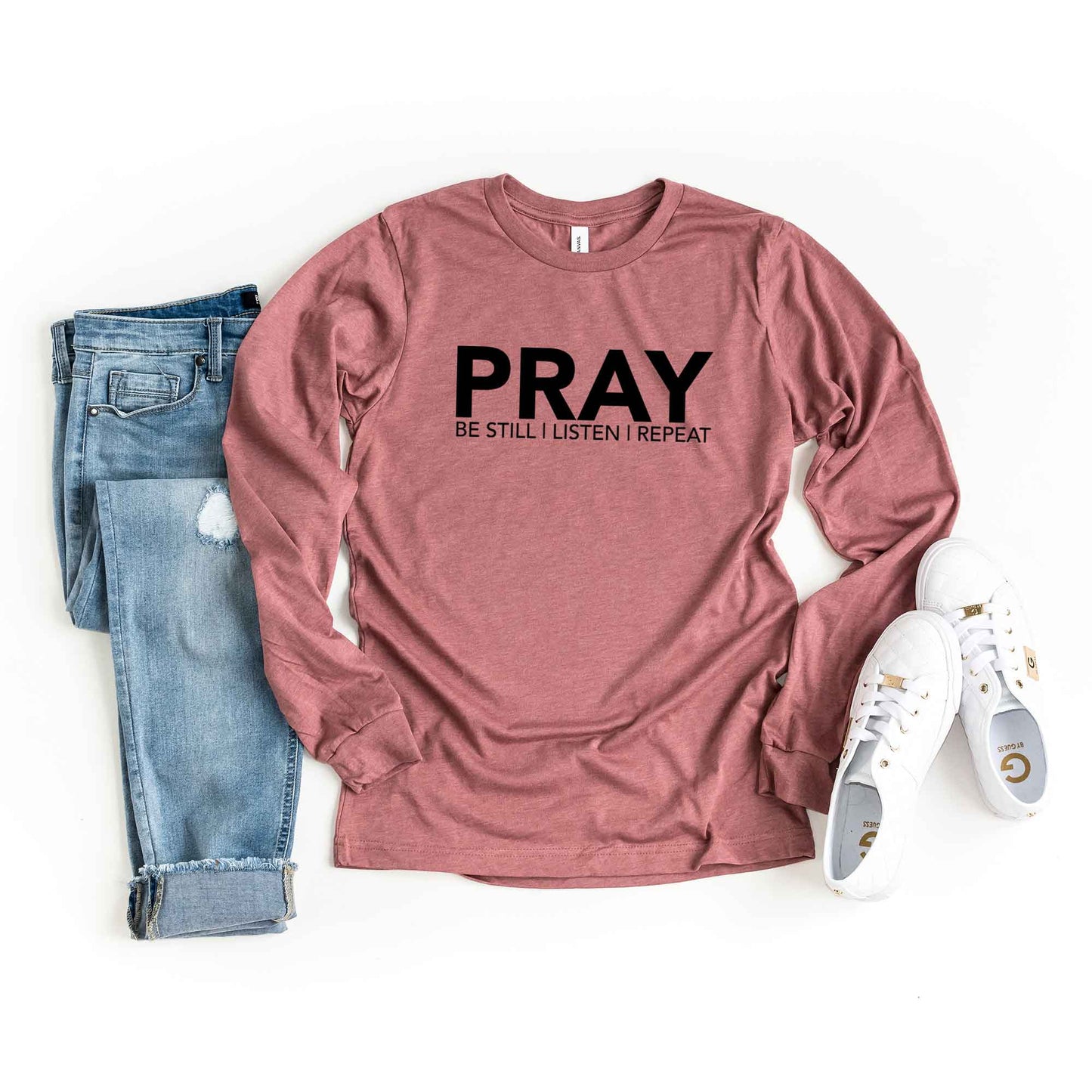 Pray Be Still | Long Sleeve Crew Neck