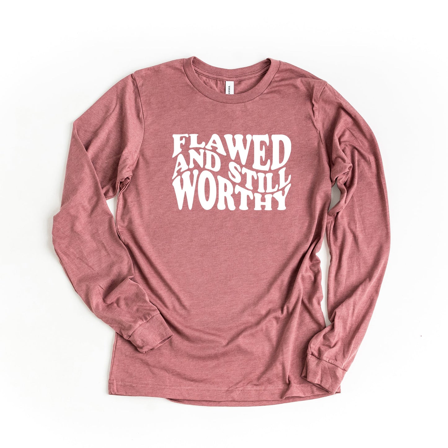 Flawed And Still Worthy | Long Sleeve Crew Neck