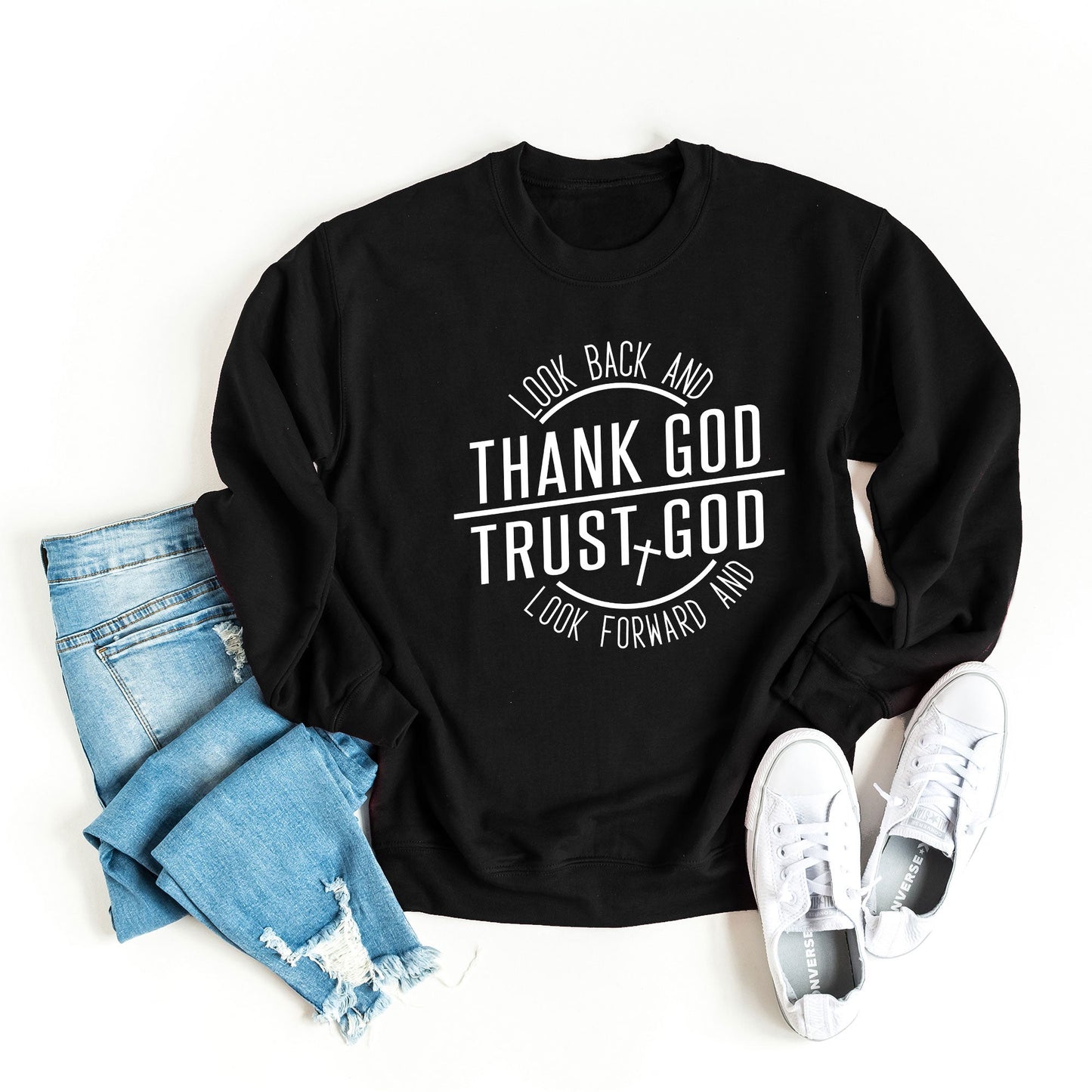 Thank And Trust God | Sweatshirt