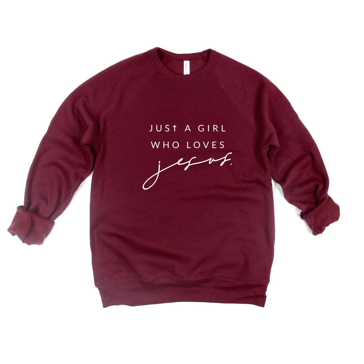 Just A Girl Who Loves Jesus | Bella Canvas Premium Sweatshirt