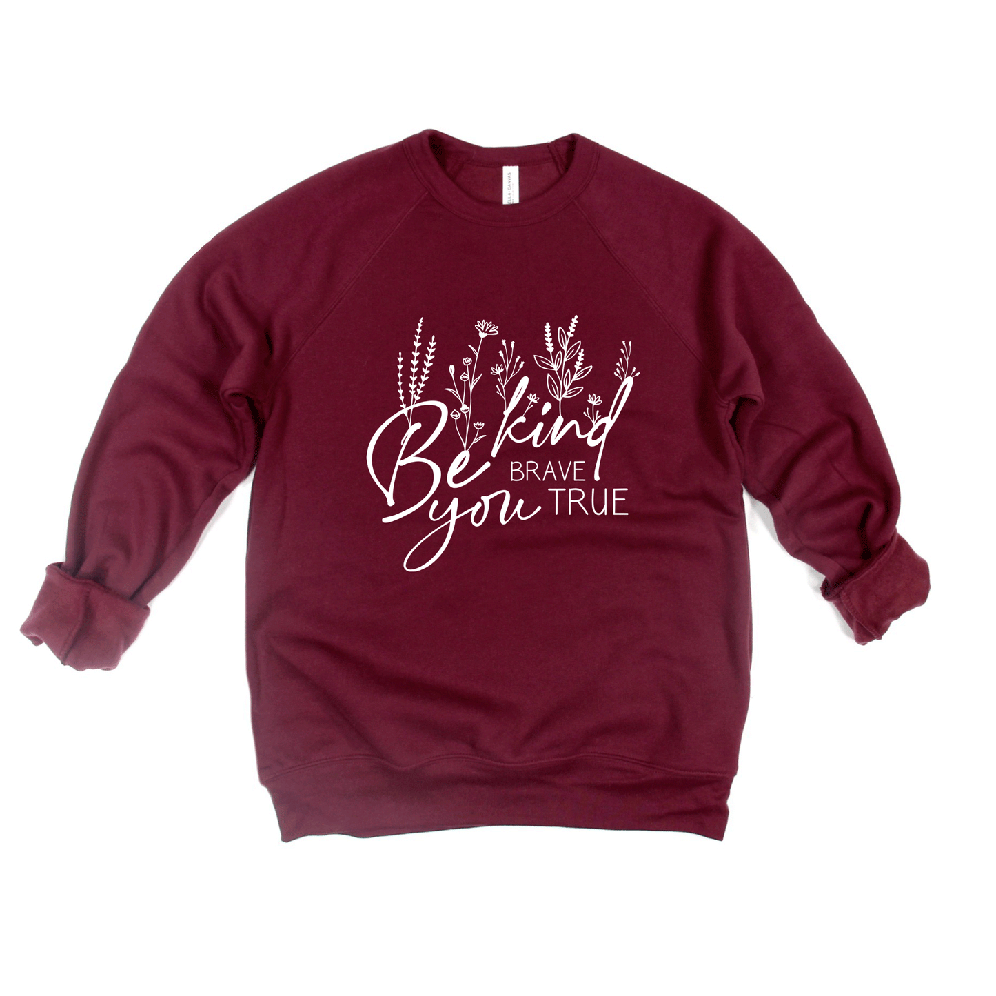 Be Kind Be You Flowers | Bella Canvas Premium Sweatshirt