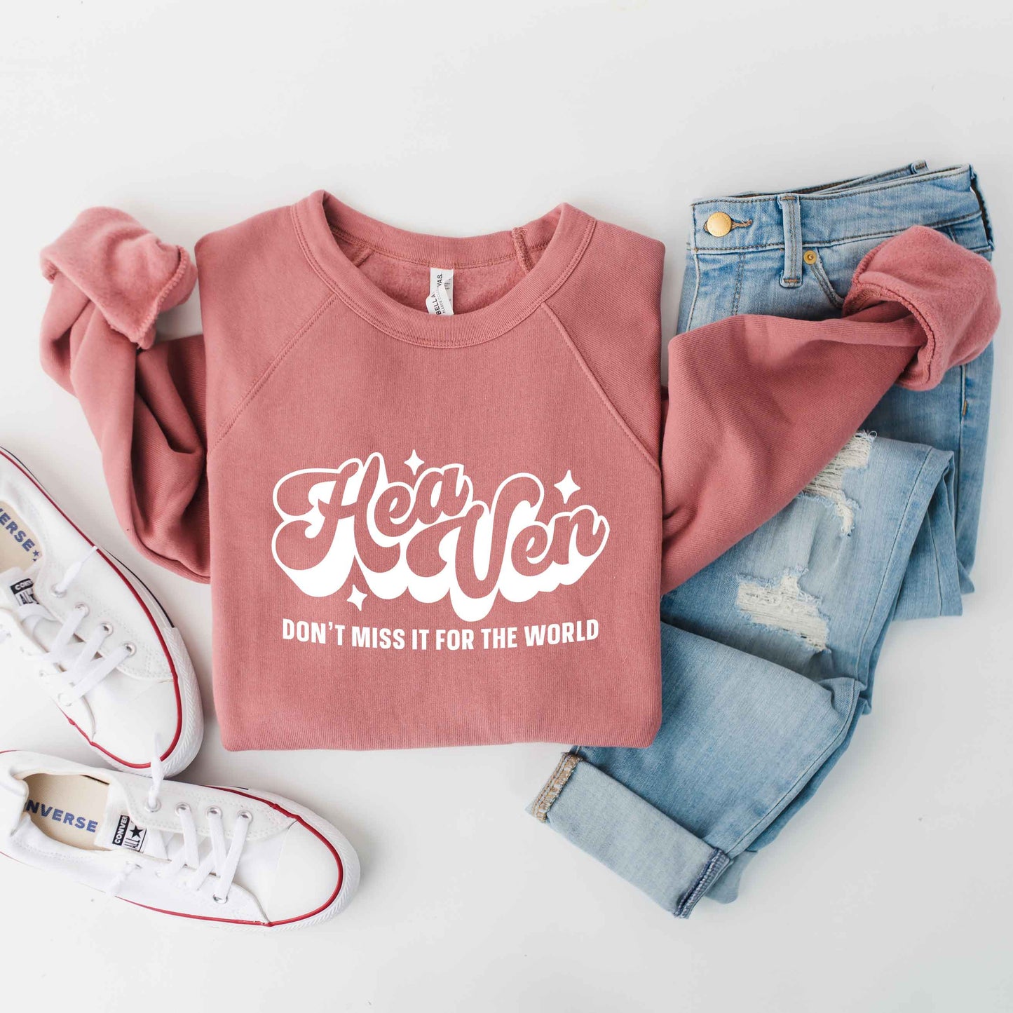 Don't Miss Heaven For The World | Bella Canvas Premium Sweatshirt