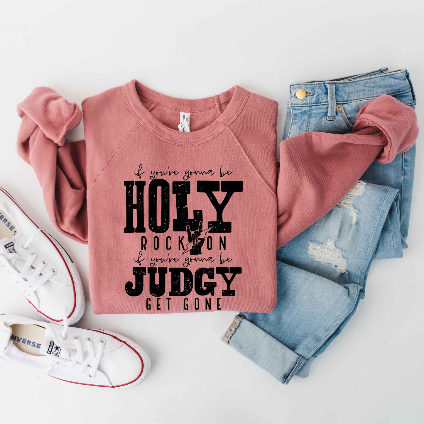 If You're Gonna Be Holy | Bella Canvas Premium Sweatshirt