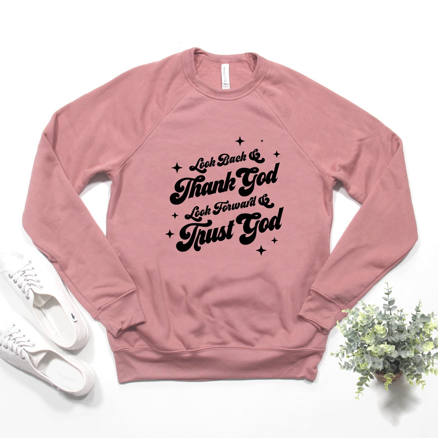 Look Back & Thank God | Bella Canvas Premium Sweatshirt