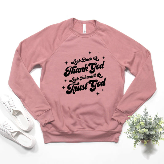 Look Back & Thank God | Bella Canvas Premium Sweatshirt